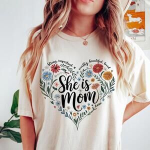She Is Mom Heart Floral  T-Shirt, Mother Day Tee, Mother